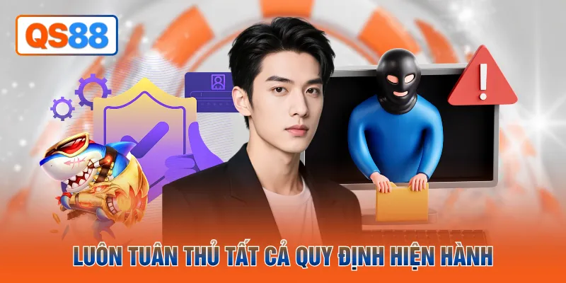 Luôn tuân thủ tất cả quy định hiện hành